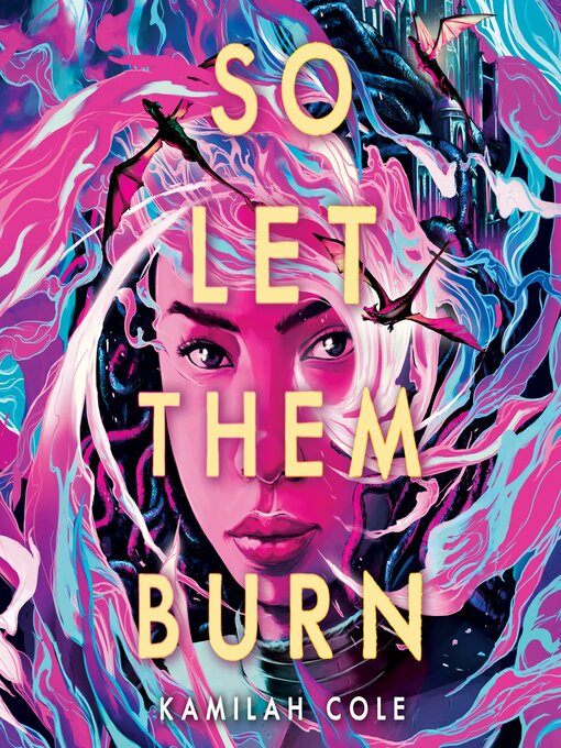 Title details for So Let Them Burn by Kamilah Cole - Wait list